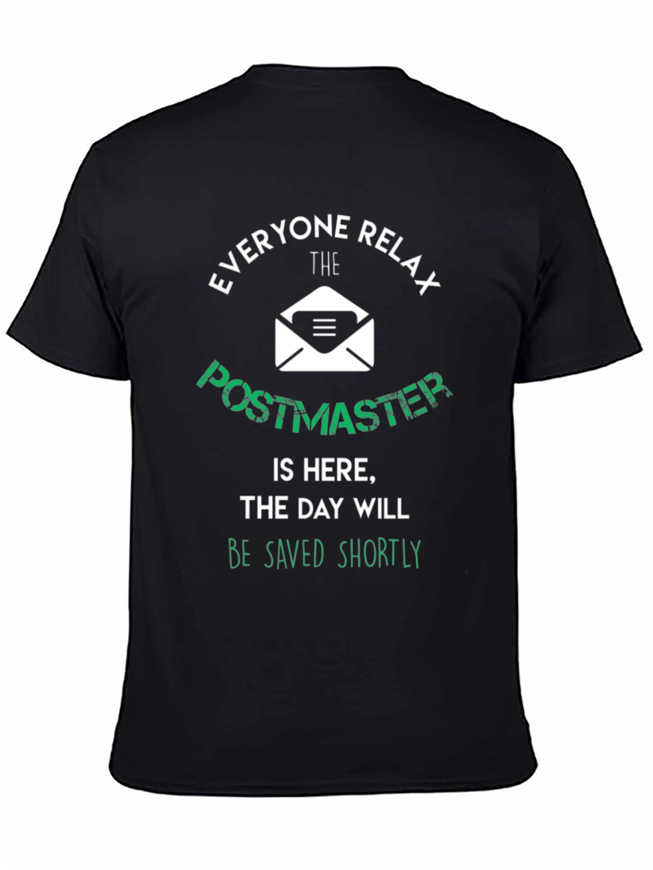 Postmaster T-Shirt: Everyone Relax The Day Will Be Saved