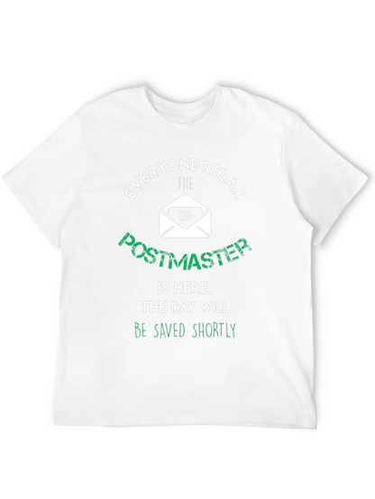 Postmaster T-Shirt: Everyone Relax The Day Will Be Saved