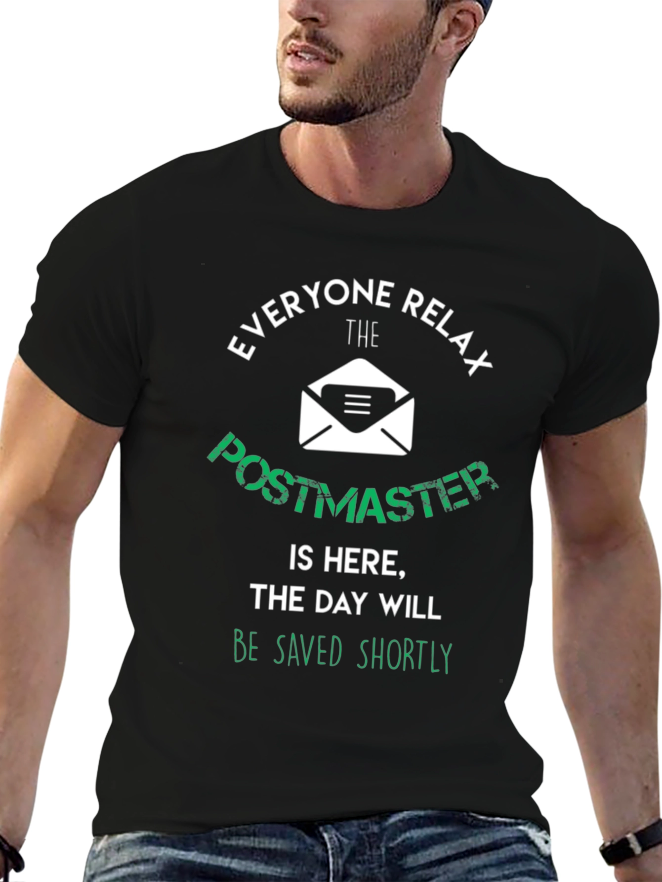 Postmaster T-Shirt: Everyone Relax The Day Will Be Saved