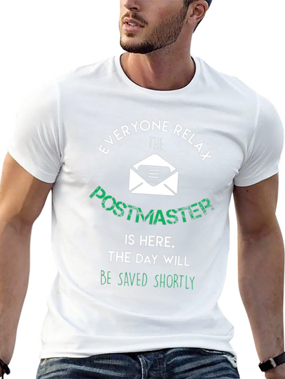 Postmaster T-Shirt: Everyone Relax The Day Will Be Saved
