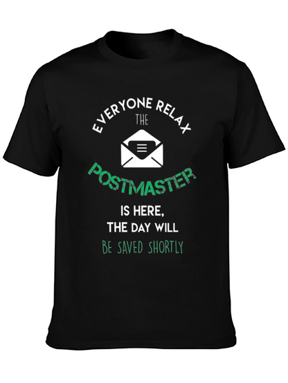Postmaster T-Shirt: Everyone Relax The Day Will Be Saved