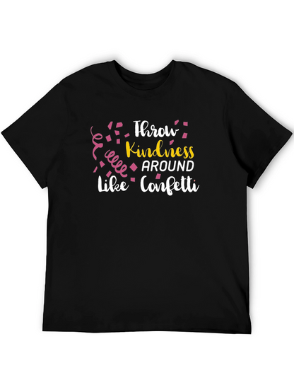 Throw Kindness Around Like Confetti T-Shirt