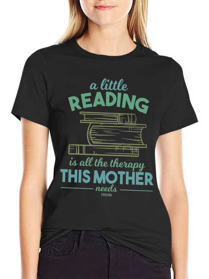 Reading Therapy Mothers T-Shirt