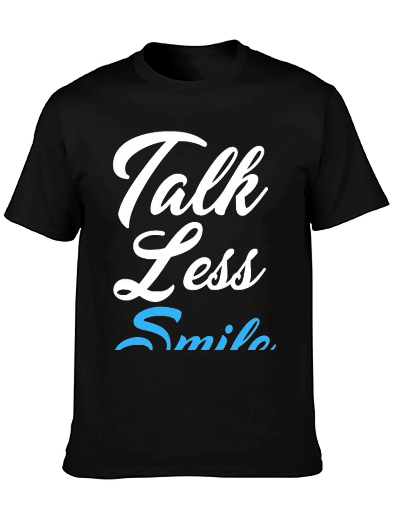Talk Less Smile More Graphic Tee