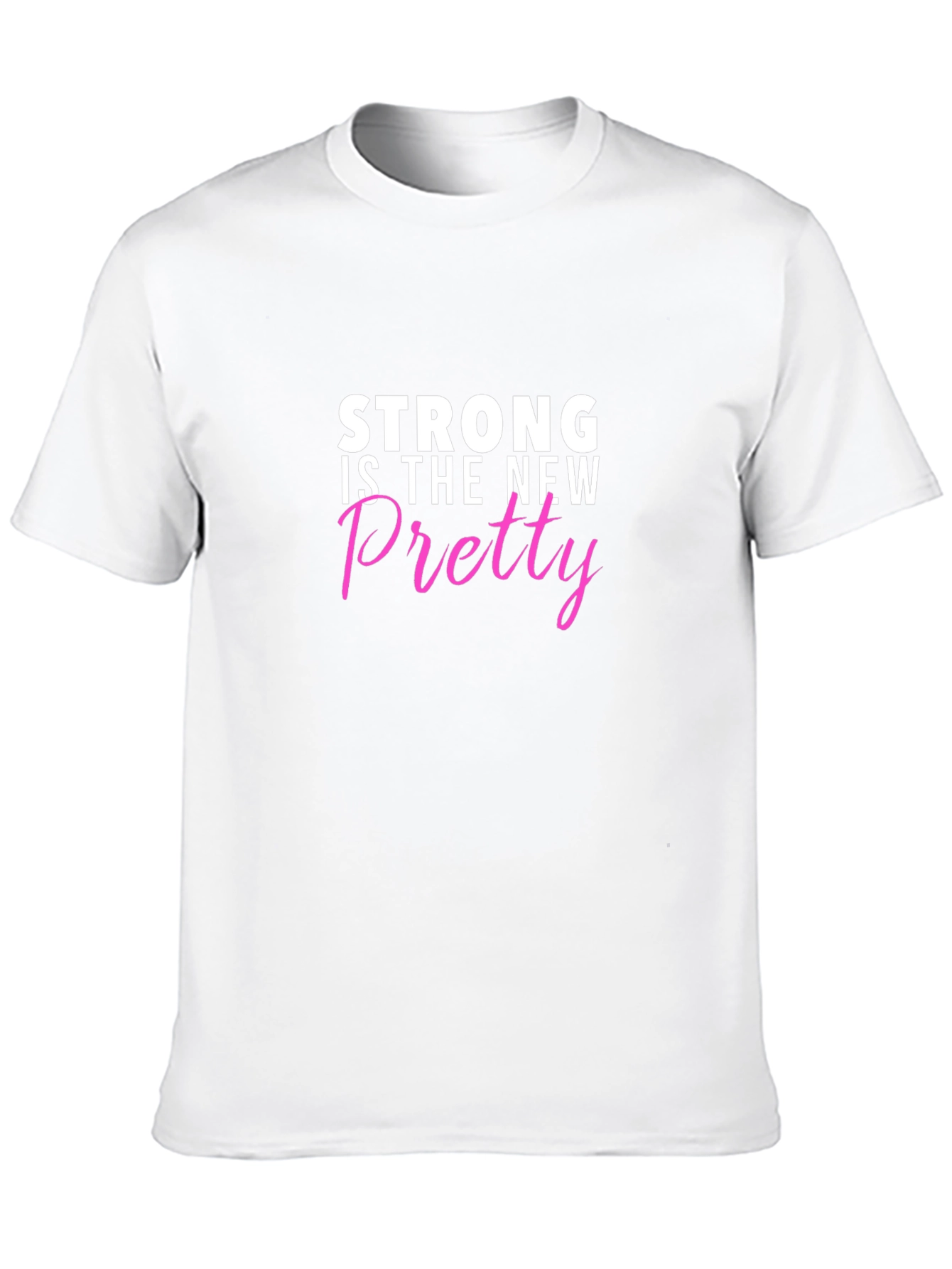 Strong is the New Pretty Graphic Tee