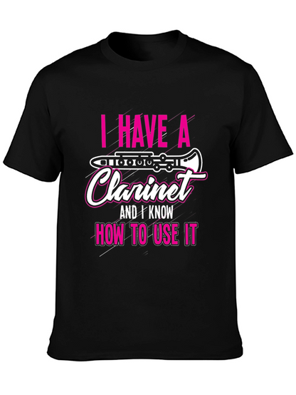 I Have A Clarinet T-Shirt Funny Musician Tee
