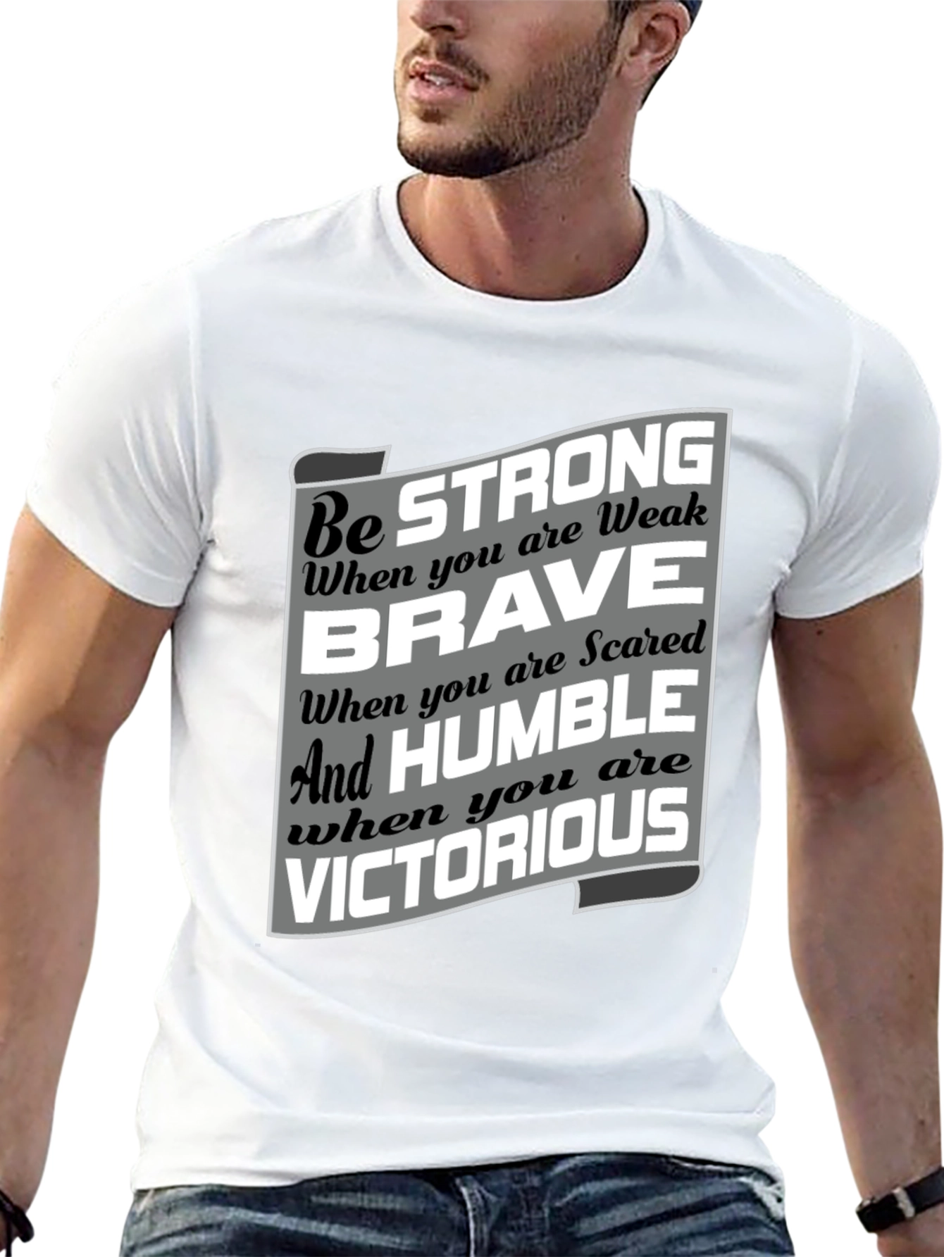 Be Strong Brave Humble Victorious Graphic T-Shirt
