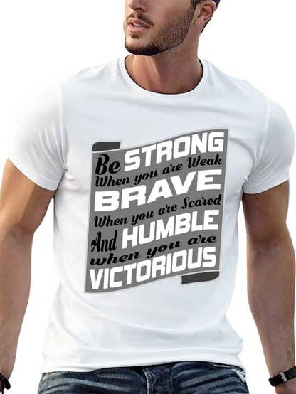 Be Strong Brave Humble Victorious Graphic T-Shirt