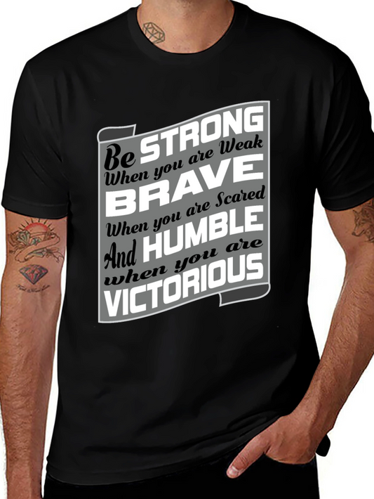 Be Strong Brave Humble Victorious Graphic T-Shirt
