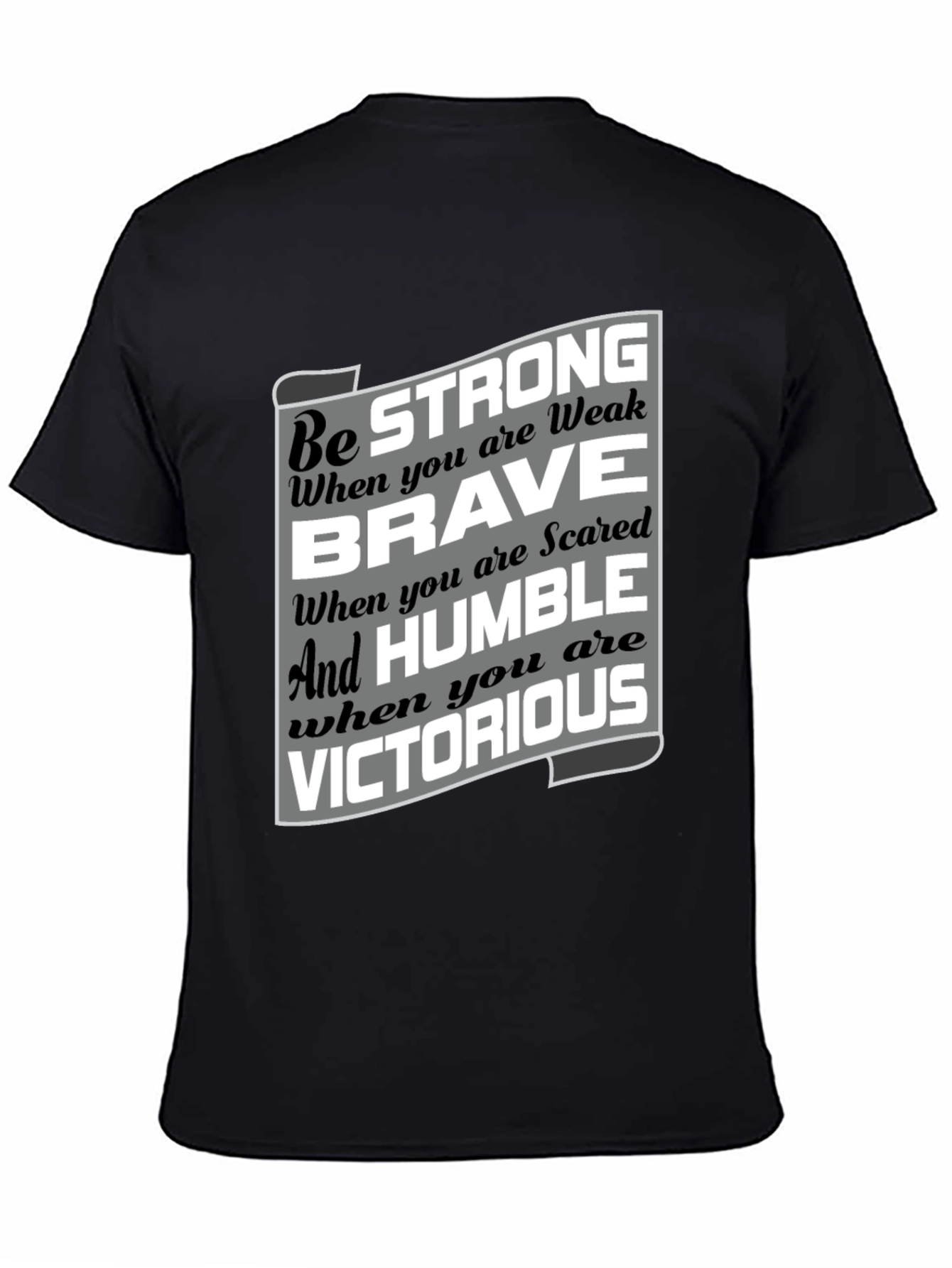 Be Strong Brave Humble Victorious Graphic T-Shirt