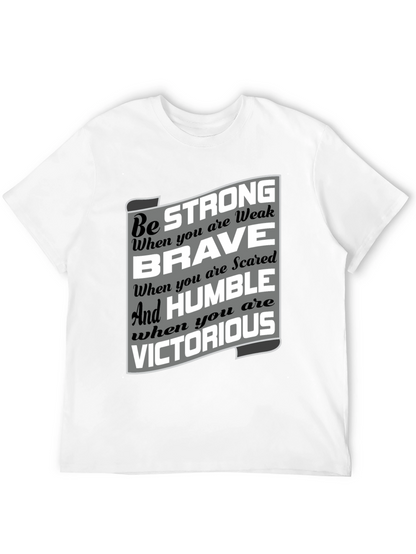 Be Strong Brave Humble Victorious Graphic T-Shirt