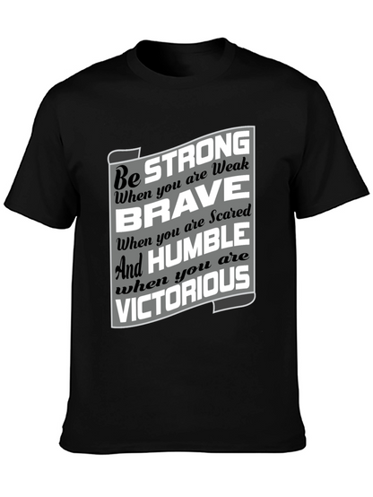 Be Strong Brave Humble Victorious Graphic T-Shirt