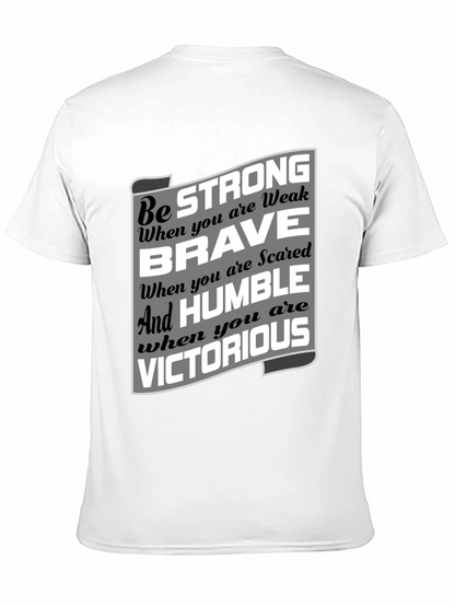 Be Strong Brave Humble Victorious Graphic T-Shirt