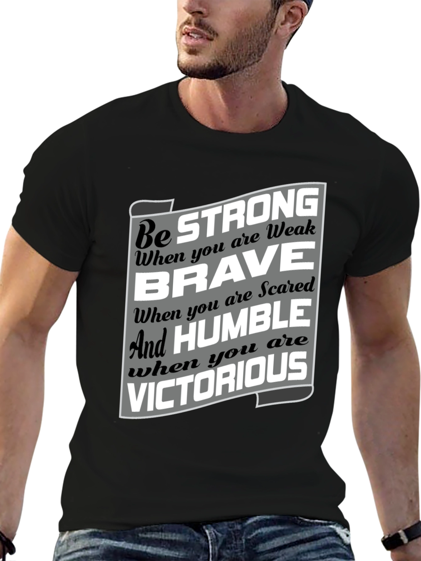Be Strong Brave Humble Victorious Graphic T-Shirt
