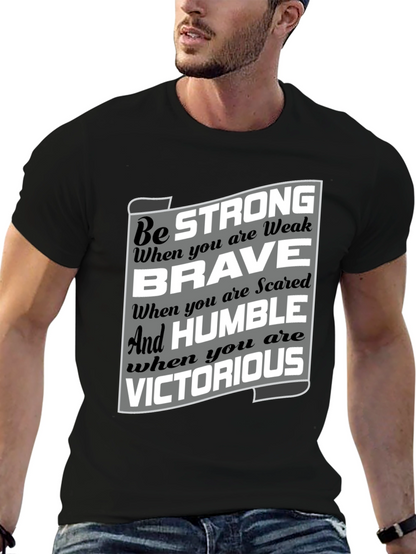 Be Strong Brave Humble Victorious Graphic T-Shirt