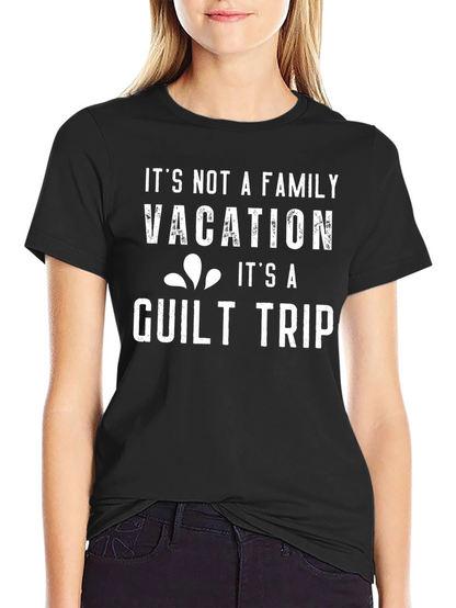 Funny Guilt Trip Vacation T-Shirt