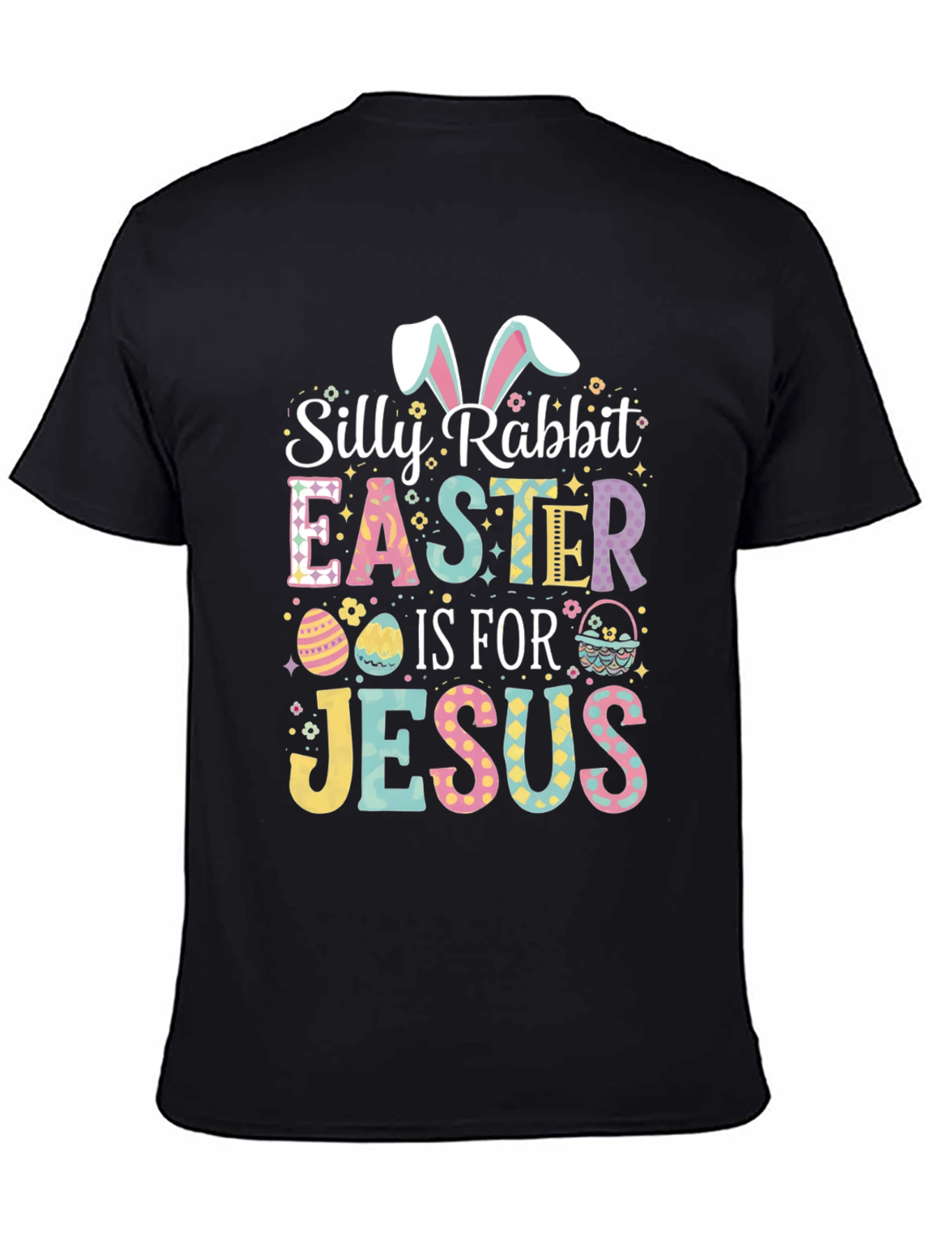 Silly Rabbit Easter Jesus Graphic T-Shirt