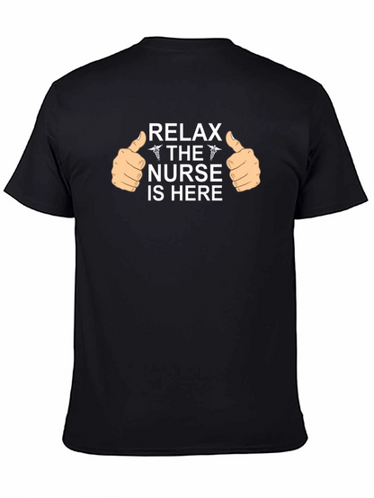 Relax Nurse Is Here Graphic Tee