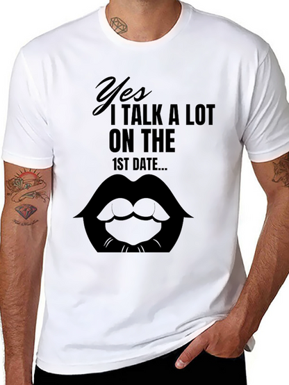 Yes I Talk A Lot Funny T-Shirt