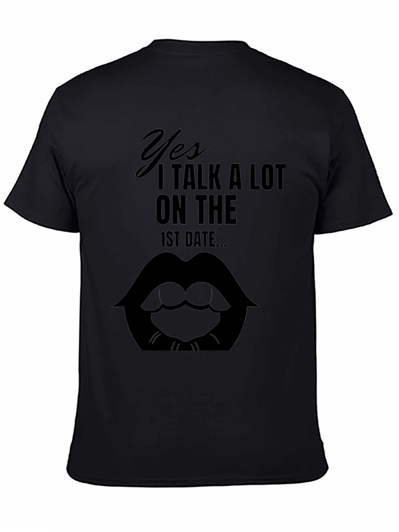 Yes I Talk A Lot Funny T-Shirt