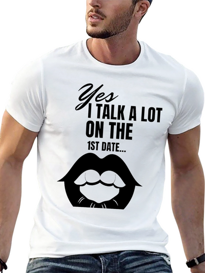 Yes I Talk A Lot Funny T-Shirt