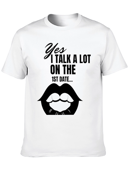 Yes I Talk A Lot Funny T-Shirt