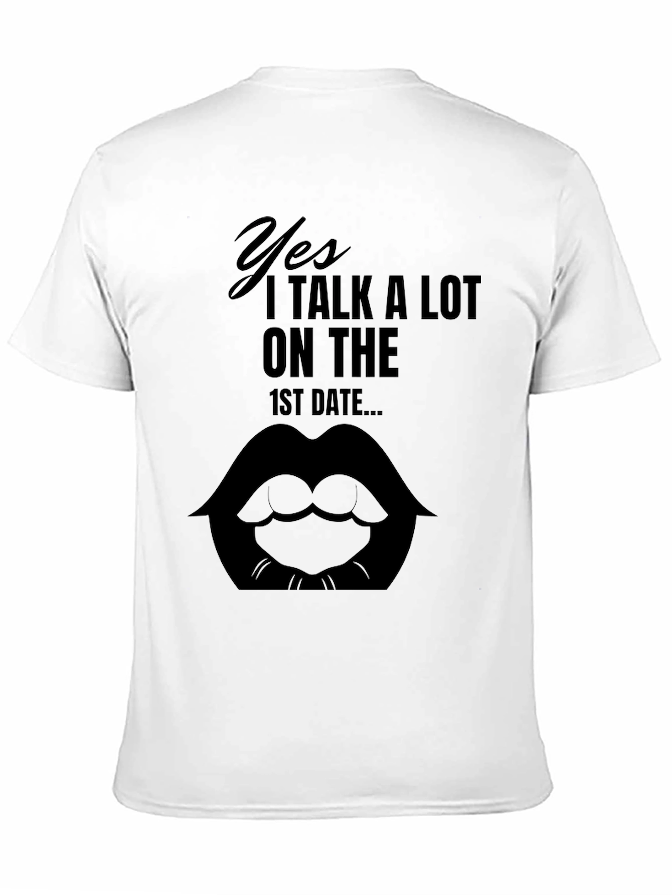 Yes I Talk A Lot Funny T-Shirt