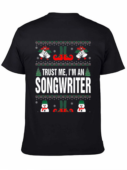 Trust Me Im An Songwriter Christmas T-Shirt