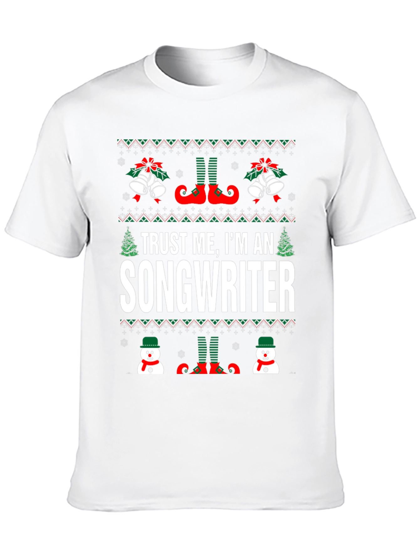 Trust Me Im An Songwriter Christmas T-Shirt
