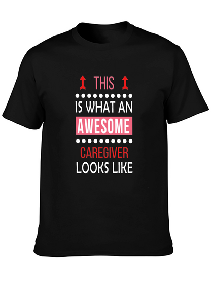 Awesome Caregiver T-Shirt - Black Cotton Tee