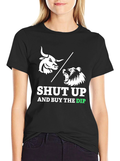 Shut Up & Buy The Dip T-Shirt