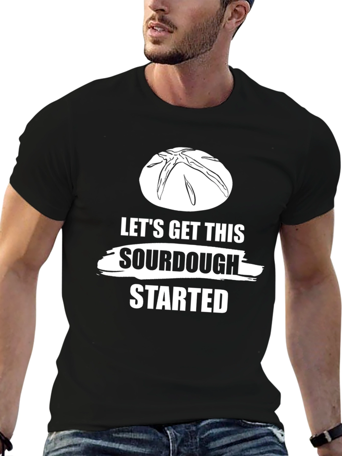 Lets Get This Sourdough Started T-Shirt