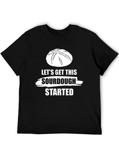 Lets Get This Sourdough Started T-Shirt