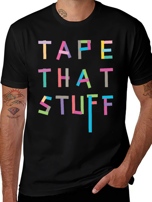 Tape That Stuff T-Shirt - Novelty Graphic Tee