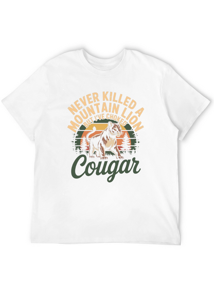 Never Killed a Mountain Lion T-Shirt