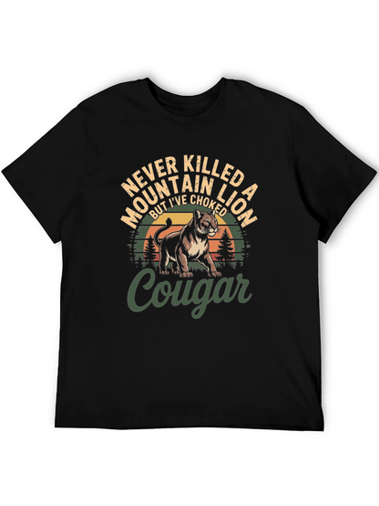 Never Killed a Mountain Lion T-Shirt
