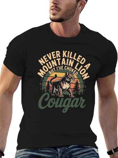 Never Killed a Mountain Lion T-Shirt