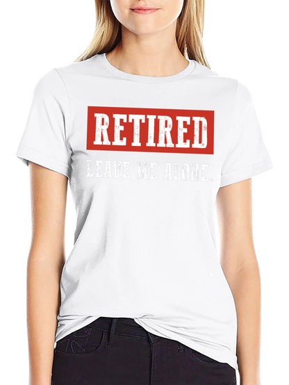 Retired - Leave Me Alone Mens T-Shirt