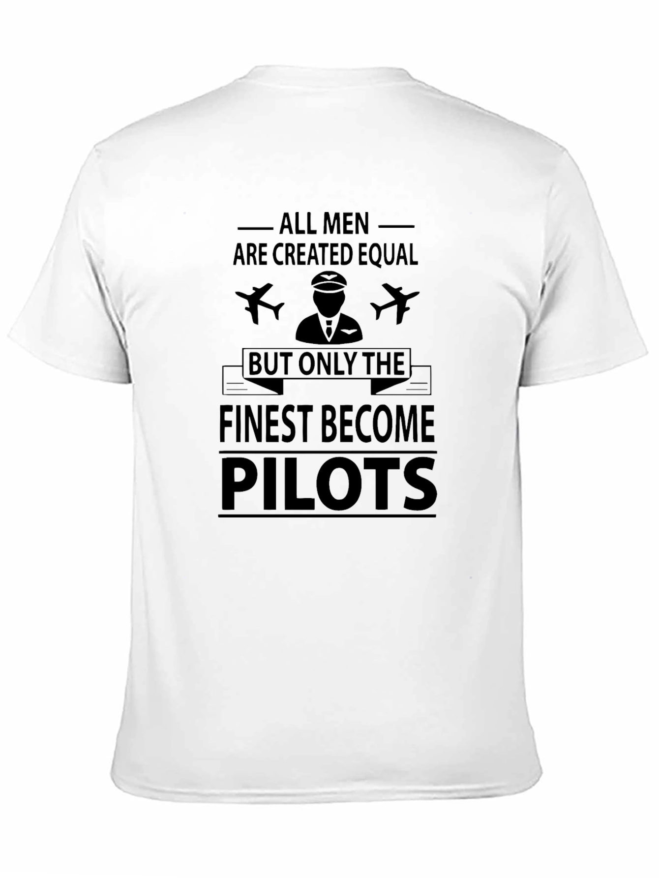 All Men Are Created Equal Pilot T-Shirt