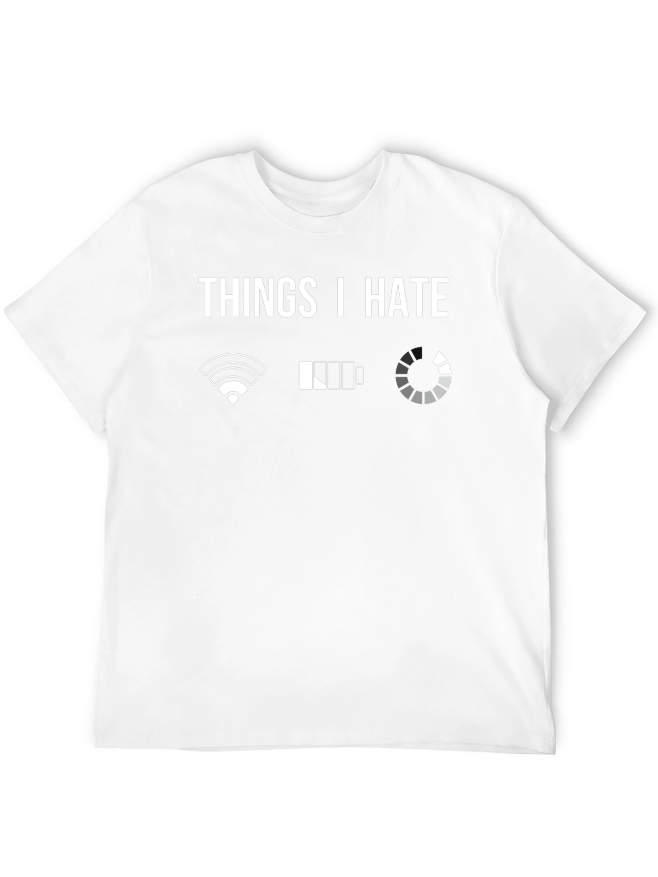 Things I Hate T-Shirt - Tech Humor