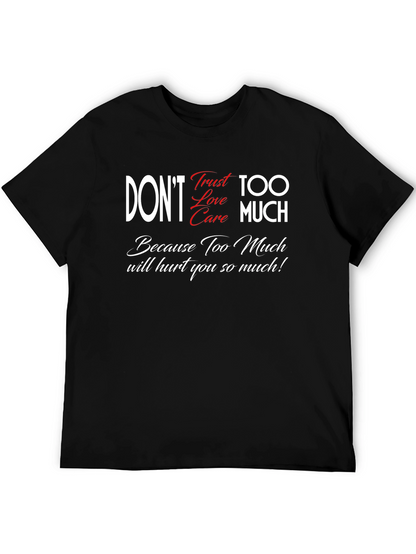 Dont Trust Love Care Too Much Black Graphic Tee