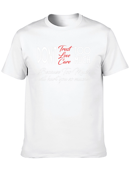Dont Trust Love Care Too Much Black Graphic Tee