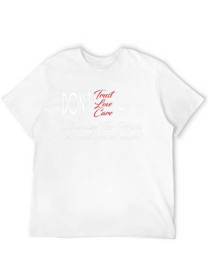 Dont Trust Love Care Too Much Black Graphic Tee