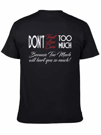 Dont Trust Love Care Too Much Black Graphic Tee