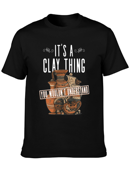 Clay Thing T-Shirt Pottery Art Design