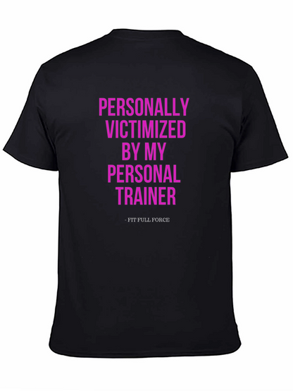 Personally Victimized T-Shirt - Fit Full Force