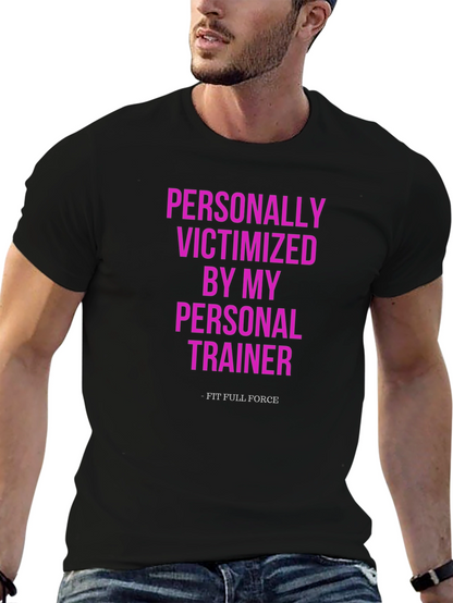 Personally Victimized T-Shirt - Fit Full Force
