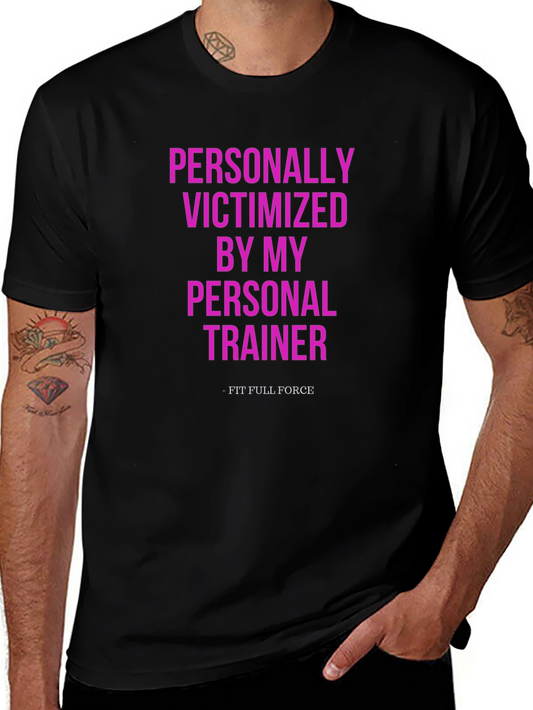 Personally Victimized T-Shirt - Fit Full Force