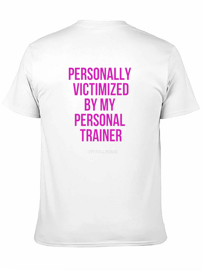 Personally Victimized T-Shirt - Fit Full Force