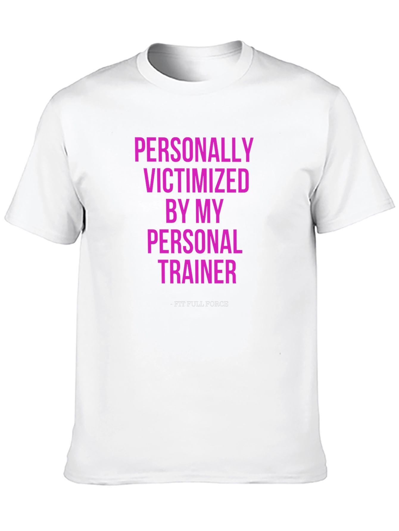 Personally Victimized T-Shirt - Fit Full Force